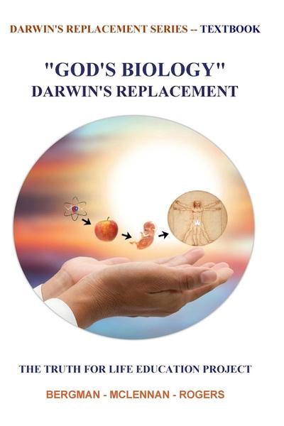 "GOD’S BIOLOGY"  DARWIN’S REPLACEMENT