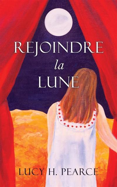 Rejoindre la Lune / Reaching for the Moon (French edition)