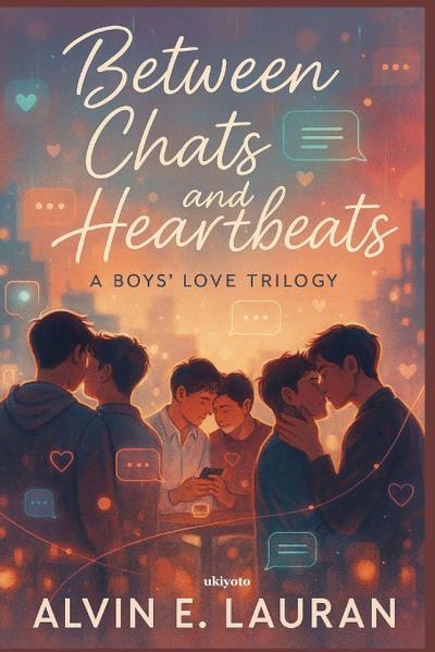 Between Chats and Heartbeats | A Boys’ Love Trilogy
