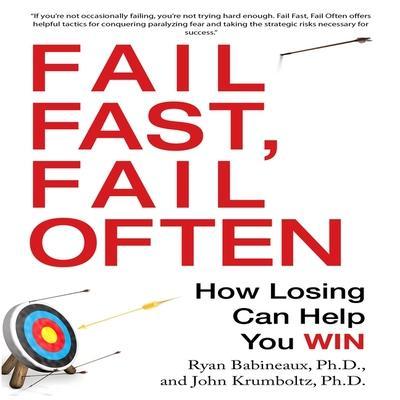 Fail Fast, Fail Often Lib/E: How Losing Can Help You Win