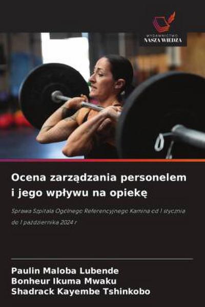 Ocena zarz¿dzania personelem i jego wp¿ywu na opiek¿