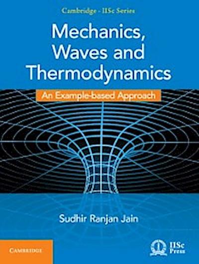 Mechanics, Waves and Thermodynamics