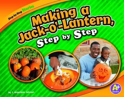 Making a Jack-O’-Lantern, Step by Step