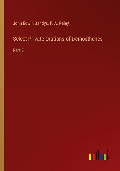 Select Private Orations of Demosthenes