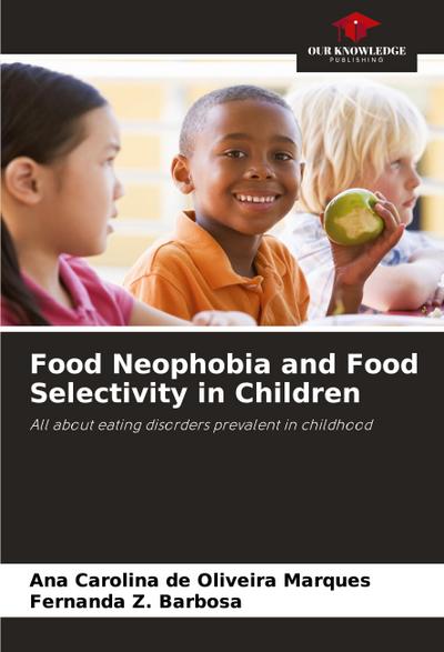 Food Neophobia and Food Selectivity in Children