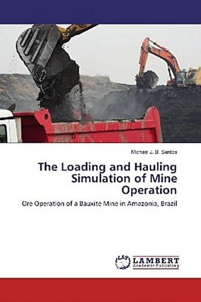 The Loading and Hauling Simulation of Mine Operation