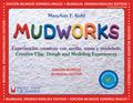 Mudworks Bilingual Edition-Edición bilingüe
