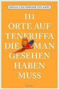 111 Orte auf Teneriffa, die man gesehen haben muss
