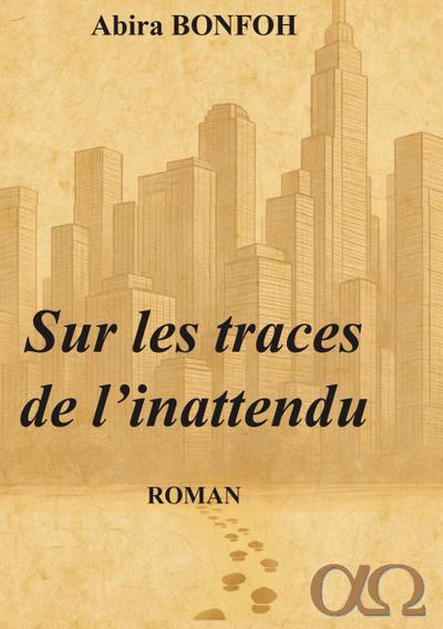 Sur les traces de l’inattendu