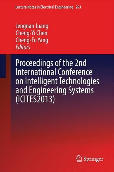Proceedings of the 2nd International Conference on Intelligent Technologies and Engineering Systems (ICITES2013)
