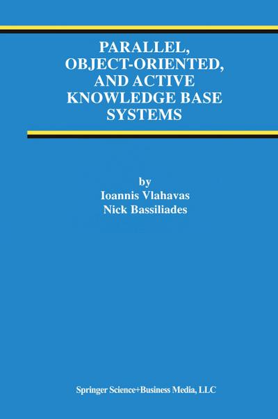 Parallel, Object-Oriented, and Active Knowledge Base Systems
