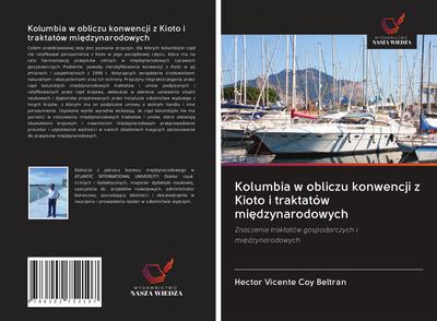 Kolumbia w obliczu konwencji z Kioto i traktatów mi¿dzynarodowych