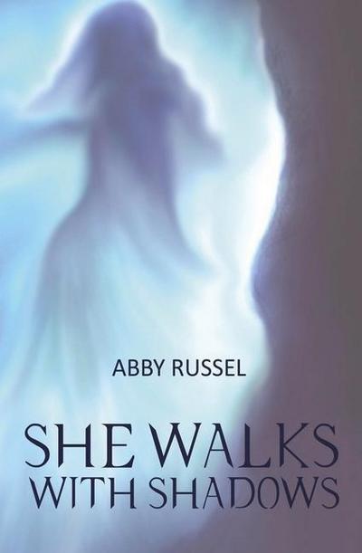 She Walks with Shadows