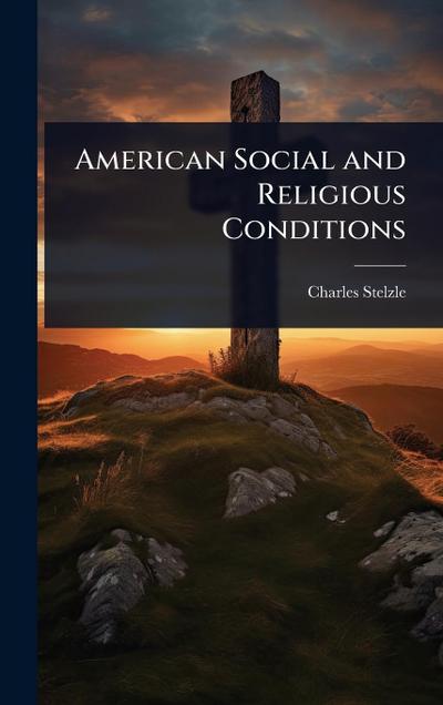 American Social and Religious Conditions
