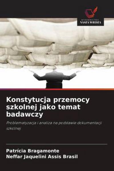 Konstytucja przemocy szkolnej jako temat badawczy