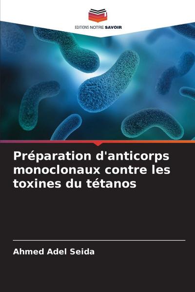 Préparation d’anticorps monoclonaux contre les toxines du tétanos