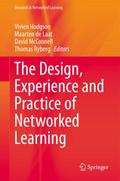 The Design, Experience and Practice of Networked Learning