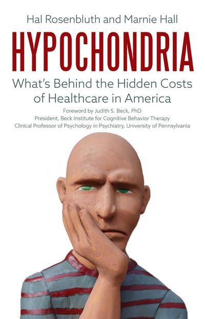 Hypochondria: What’s Behind the Hidden Costs of Healthcare in America