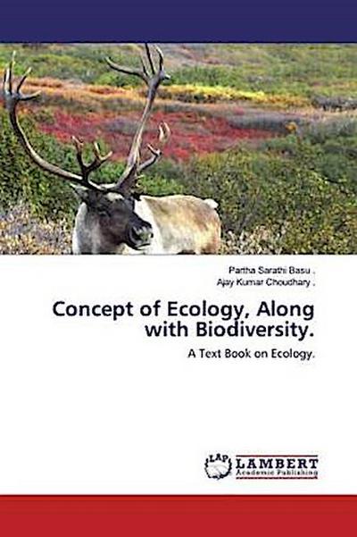 Concept of Ecology, Along with Biodiversity.