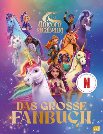 Unicorn Academy – Das große Fanbuch: Der magische Führer – das ultimative Wissensbuch zur Serie mit zahlreichen vierfarbigen Illustrationen (Unicorn Academy – Activity-Bücher, Band 1)