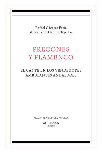 Pregones y flamenco : el cante en los vendedores ambulantes andaluces
