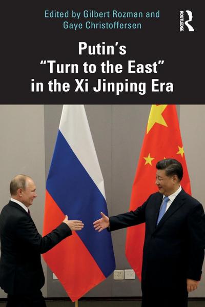 Putin’s "Turn to the East" in the Xi Jinping Era