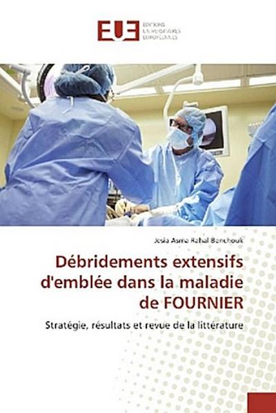 Débridements extensifs d’emblée dans la maladie de FOURNIER