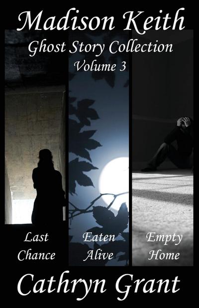 Madison Keith Ghost Story Collection - Volume 3
