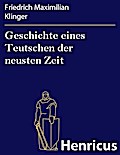 Geschichte eines Teutschen der neusten Zeit