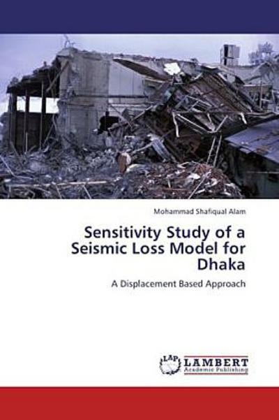 Sensitivity Study of a Seismic Loss Model for Dhaka