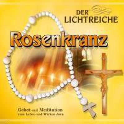 Der lichtreiche Rosenkranz