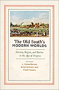 The Old South’s Modern Worlds