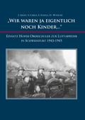 "Wir waren ja eigentlich noch Kinder..."