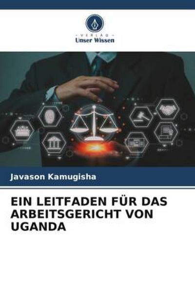 EIN LEITFADEN FÜR DAS ARBEITSGERICHT VON UGANDA