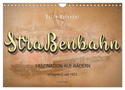 Straßenbahn - Faszination auf Rädern (Wandkalender 2026 DIN A4 quer), CALVENDO Monatskalender