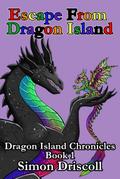 Escape From Dragon Island (Dragon Island Chronicles, #1)