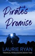 Pirate’s Promise (Tropical Persuasions, #2)