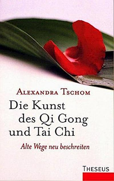 Die Kunst des Qi Gong und Tai Chi