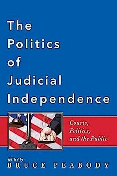 The Politics of Judicial Independence