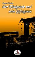 Der Königstein und seine Gefangenen
