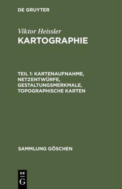 Kartenaufnahme, Netzentwürfe, Gestaltungsmerkmale, topographische Karten
