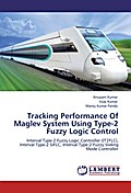 Tracking Performance Of Maglev System Using Type-2 Fuzzy Logic Control
