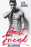 Best Friend Billionaire (Billionaire Bachelors, #3)