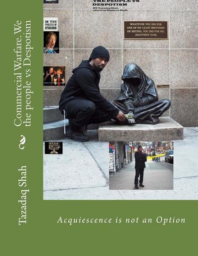 Commercial Warfare. We the people vs Despotism: Acquiescence is not an Option