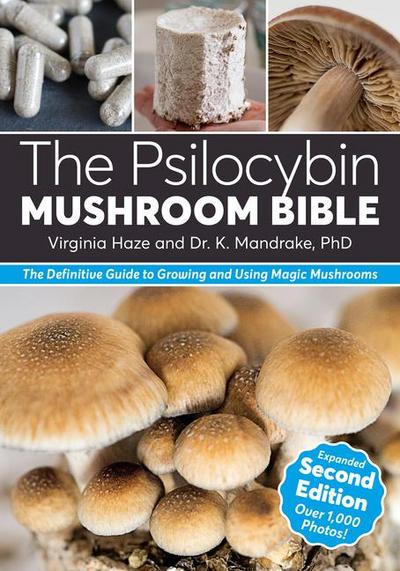 The Psilocybin Mushroom Bible