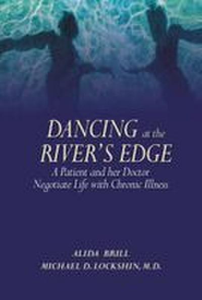 Dancing at the River’s Edge