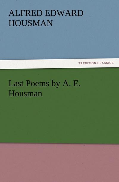 Last Poems by A. E. Housman