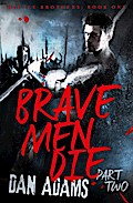 Brave Men Die