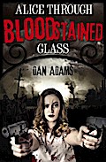 Alice Through Blood-stained Glass
