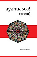 Ayahuasca! (or not)